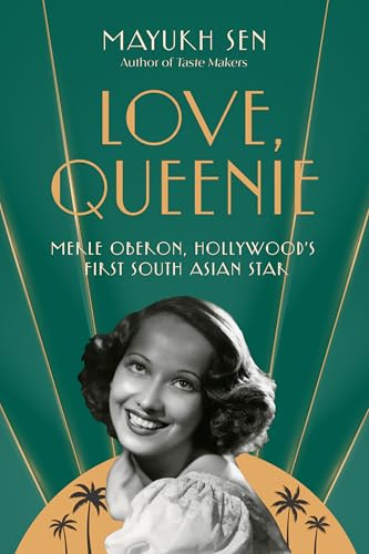 Love, Queenie: Merle Oberon, Hollywood's First South Asian Star (Hardcover)