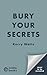 Bury Your Secrets