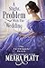 A Slight Problem with the Wedding (Farthingale, #11)