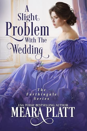 A Slight Problem with the Wedding (Farthingale, #11)