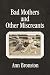 Bad Mothers and Other Miscreants by Ann Bronston