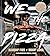 We the Pizza: Slangin' Pies and Savin' Lives