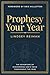 Prophesy Your Year: The Adventure of Discovering God's Voice Throughout the Year