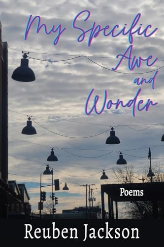 My Specific Awe and Wonder: Poems (Paperback)