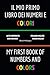 Il Mio Primo Libro Dei Numeri e Colori (My First Book Of Numbers and Colors): Italiano-Inglese (Italian-English) (Italian Edition)