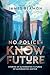 No Police = Know Future