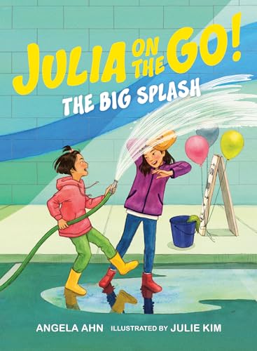 The Big Splash (Julia on the Go! Book 2)