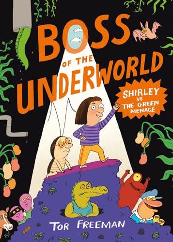 Boss of the Underworld: Shirley vs the Green Menace: Book 1 (Kindle Edition)