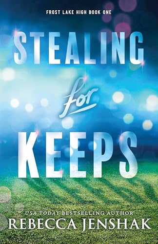 Stealing for Keeps (Frost Lake High, #1)
