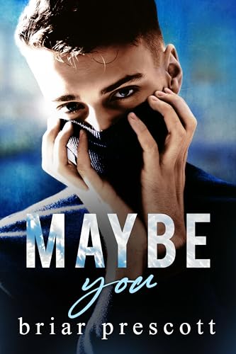 Portada de Maybe You, de Briar Prescott