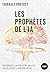 Les prophètes de l'IA: Pourquoi la Silicon Valley nous vend l’apocalypse (French Edition)