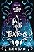 A Tale Told By Traitors by Renee Dugan