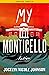 My Monticello by Jocelyn Nicole Johnson