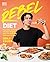The Rebel Diet: Feed Your A...