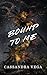 Bound To Me (The Consumed Series Book 4)