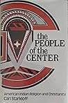 The People of the Center: American Indian Religion and Christianity