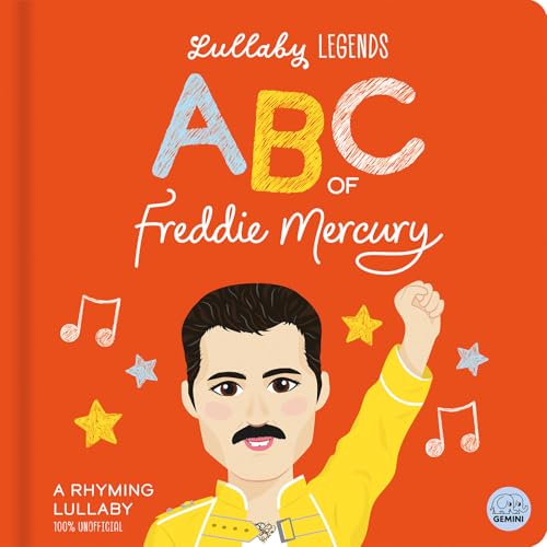 Lullaby Legends: ABC of Freddie Mercury: A Rhyming Lullaby (Board Book)