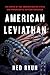 American Leviathan: The Birth of the Administrative State and Progressive Authoritarianism