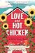 Love and Hot Chicken: A Delicious Southern Novel―A Spicy Lesbian Tennessee Romance