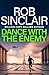 Dance with the Enemy by Rob Sinclair Dance with the Enemy by Rob Sinclair