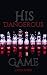 His Dangerous Game (Savage ...