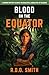 Blood on the Equator: A Mur...