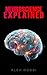 Neuroscience Explained by Alex Rossi