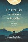 Do Not Try to Bec...