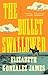 The Bullet Swallower: A Novel