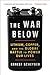 The War Below: Lithium, Copper, and the Global Battle to Power Our Lives