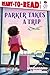 Parker Takes a Trip: Ready-...