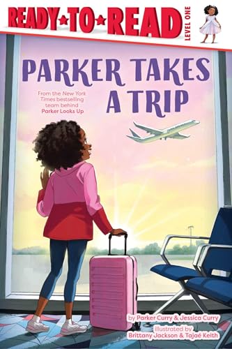 Parker Takes a Trip: Ready-to-Read Level 1 (A Parker Curry Book)