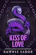Kiss of Love (Court of Chains, #2.7)