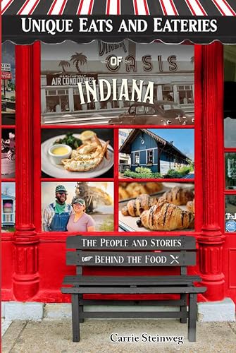 Unique Eats and Eateries of Indiana (Paperback)