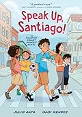 Speak Up, Santiago!: A Hillside Valley Graphic Novel