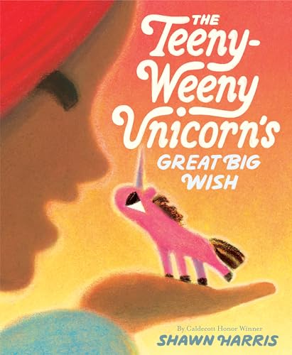 The Teeny-Weeny Unicorn's Great Big Wish (Library Binding)