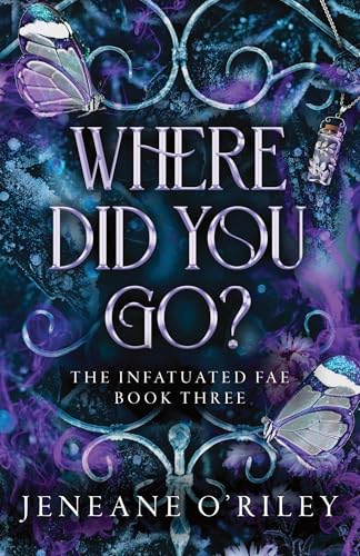Where Did You Go? (Infatuated Fae, #3)