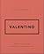 The Little Guide to Valentino: Style to Live By