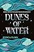 Dunes of Water (The Sand Traveler Duology Book 2)