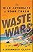 Waste Wars: The Wild Afterlife of Your Trash