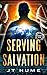 Serving Salvation Book One by JT Hume