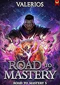 Road to Mastery 5 (Road to Mastery #5) 