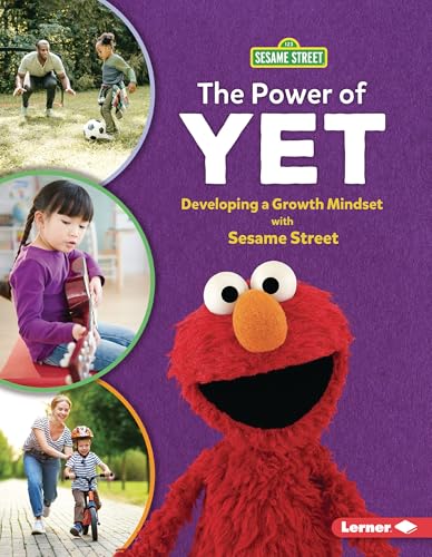 The Power of Yet: Developing a Growth Mindset with Sesame Street ® (Paperback)