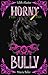 Horny for the Bully