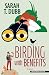 Birding with Benefits: A Novel