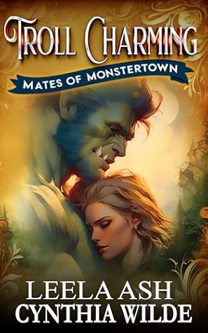 Troll Charming: Fated Mates Monster Romance (Mates of Monstertown Book 1)