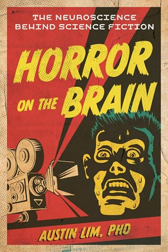Horror on the Brain: The Neuroscience Behind Science Fiction (Paperback)
