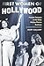 First Women of Hollywood: Female Pioneers in the Early Motion Picture Business
