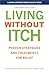 Living without Itch: Proven Strategies and Treatments for Relief (A Johns Hopkins Press Health Book)