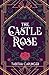 The Castle Rose
